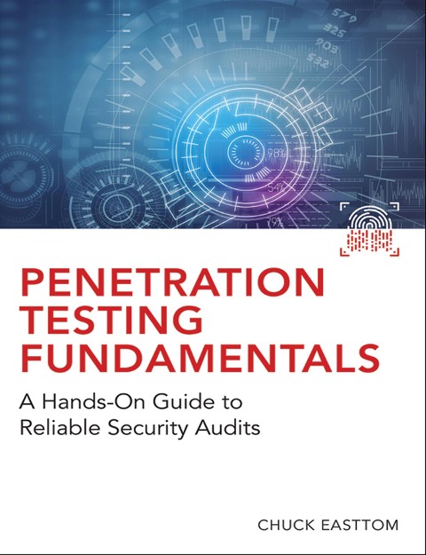 Penetration Testing Fundamentals - William Easttom