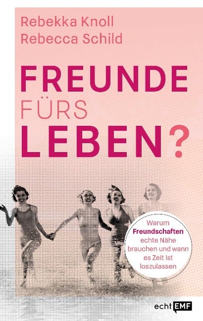 Freunde fürs Leben? - Rebekka Knoll, Rebecca Sophie Schild