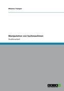 Manipulation von Suchmaschinen - Melanie Trümper