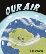 Cover-Bild zum Titel 'Our Air' von 'G. Brian Karas'
