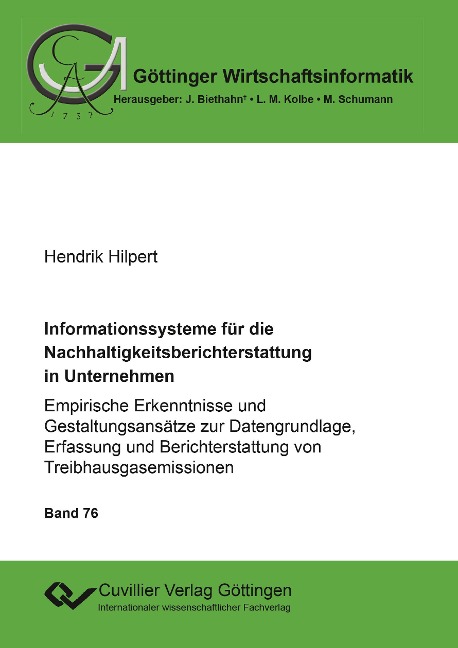 Informationssysteme für die Nachhaltigkeitsberichterstattung in Unternehmen. Empirische Erkenntnisse und Gestaltungsansätze zur Datengrundlage, Erfassung und Berichterstattung von Treibhausgasemissionen - Hendrik Hilpert