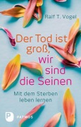 Cover-Bild zum Titel 'Der Tod ist groß, wir sind die Seinen' von 'Ralf T. Vogel'
