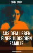 Cover-Bild zum Titel 'Aus dem Leben einer jüdischen Familie (Autobiografischer Roman)' von 'Edith Stein'