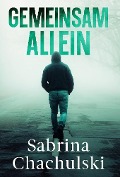 Cover-Bild zum Titel 'Gemeinsam allein' von 'Sabrina Chachulski'