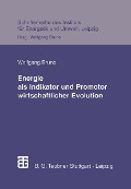 Cover-Bild zum Titel 'Energie als Indikator und Promotor wirtschaftlicher Evolution' von ''