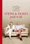 Steph and Dom's Guide to Life - Steph Parker, Dom Parker
