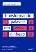 Cover-Bild zum Titel 'Transformando palavras em dinheiro' von 'Ícaro de Carvalho'