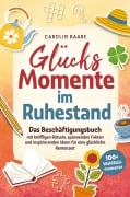 Cover-Bild zum Titel 'Glücksmomente im Ruhestand.' von 'Carolin Raabe'