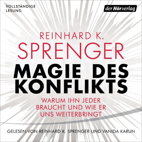 Magie des Konflikts - Reinhard K. Sprenger