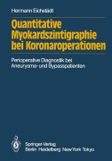 Cover-Bild zum Titel 'Quantitative Myokardszintigraphie bei Koronaroperationen' von 'Hermann Eichstädt'