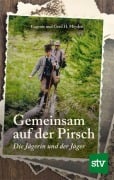 Cover-Bild zum Titel 'Gemeinsam auf der Pirsch' von 'Eugenie Meyden, Gerd H. Meyden'