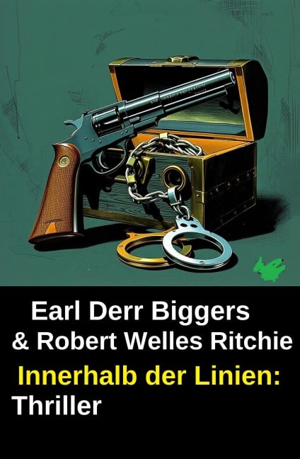 Innerhalb der Linien: Thriller - Earl Derr Biggers, Robert Welles Ritchie