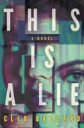 Cover-Bild zum Titel 'This Is a Lie' von 'Cleo Ballard'