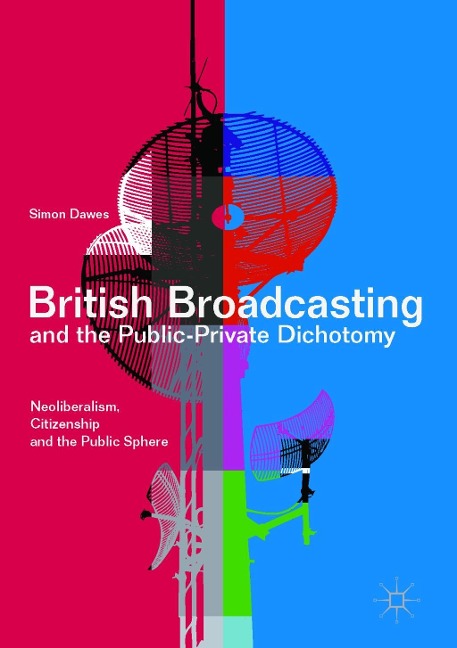 British Broadcasting and the Public-Private Dichotomy - Simon Dawes