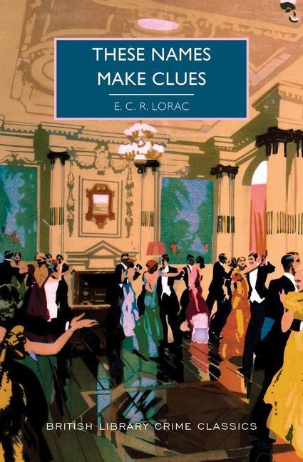 These Names Make Clues - E C R Lorac