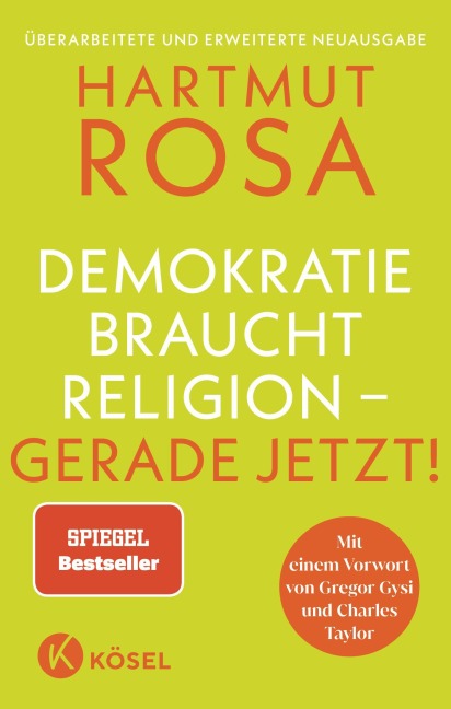 Demokratie braucht Religion - gerade jetzt! - Der erfolgreiche Spiegel Bestseller in überarbeiteter und erweiterter Neuausgabe - Hartmut Rosa