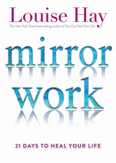 Mirror Work - Louise Hay