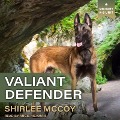Cover-Bild zum Titel 'Valiant Defender Lib/E' von 'Shirlee Mccoy'