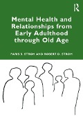 Cover-Bild zum Titel 'Mental Health and Relationships from Early Adulthood through Old Age' von 'Paris S Strom, Robert D. Strom'