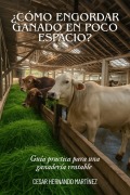 Cover-Bild zum Titel '¿Cómo engordar ganado en poco espacio?' von 'Cesar Hernando Martínez Devia'