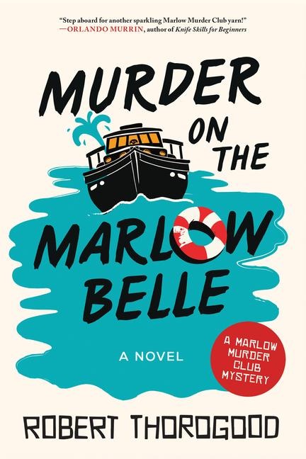 Murder on the Marlow Belle - Robert Thorogood