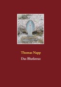 Cover-Bild zum Titel 'Das Blutkreuz' von 'Thomas Napp'