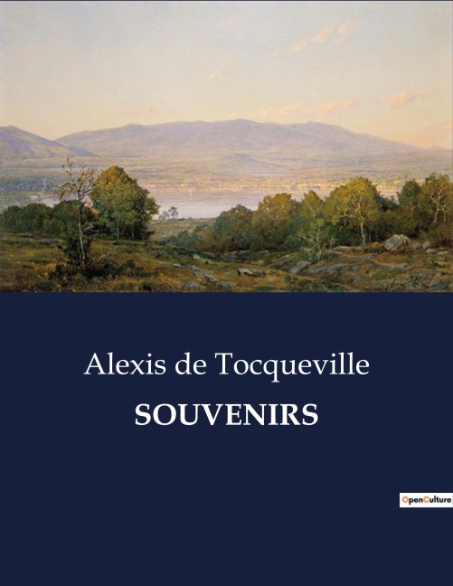 SOUVENIRS - Alexis De Tocqueville