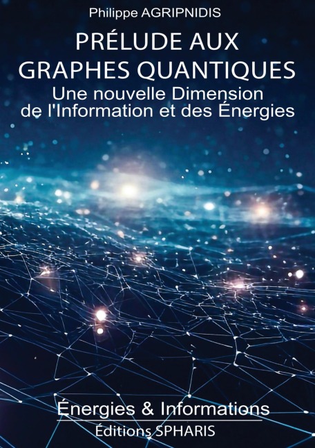 Prélude aux Graphes Quantiques - Philippe Agripnidis