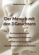 Der Mensch mit den 3 Gesichtern - Günther Plamenig