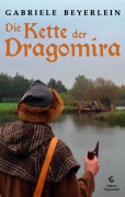 Cover-Bild zum Titel 'Die Kette der Dragomira' von 'Gabriele Beyerlein'