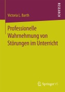 Cover-Bild zum Titel 'Professionelle Wahrnehmung von Störungen im Unterricht' von 'Victoria L. Barth'