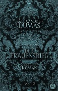 Cover-Bild zum Titel 'Der Frauenkrieg. Band 2' von 'Alexandre Dumas'