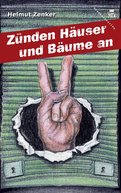 Zünden Häuser und Bäume an - Helmut Zenker