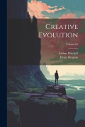 Cover-Bild zum Titel 'Creative Evolution; Volume 66' von 'Henri Bergson, Arthur Mitchell'