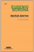 Cover-Bild zum Titel 'Dostluk Üzerine' von 'Eugenio Borgna'
