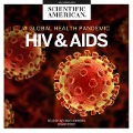 HIV and AIDS Lib/E: A Global Health Pandemic - Scientific American