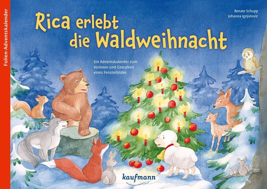 Rica erlebt die Waldweihnacht - Renate Schupp
