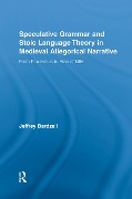 Speculative Grammar and Stoic Language Theory in Medieval Allegorical Narrative - Jeffrey Bardzell