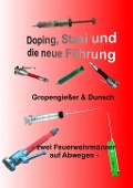 Cover-Bild zum Titel 'Doping, Stasi und die neue Führung' von 'Dirk Gropengießer, Peter Dunsch'
