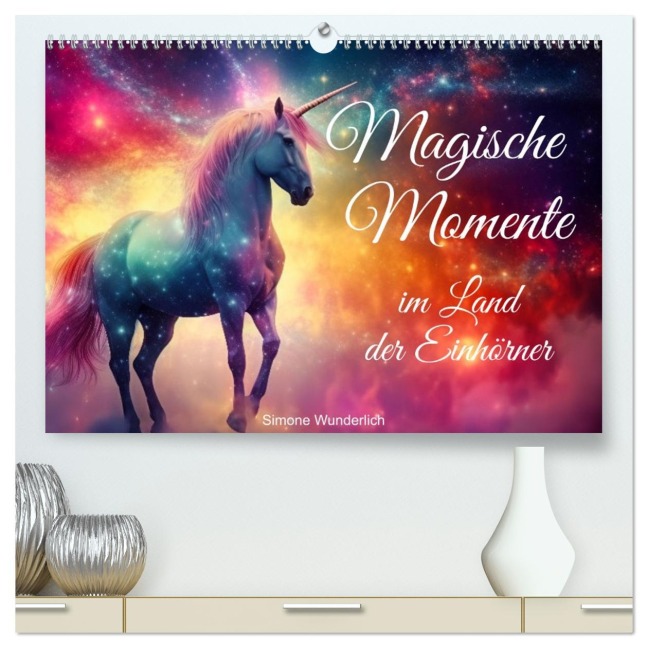 Magische Momente im Land der Einhörner (hochwertiger Premium Wandkalender 2026 DIN A2 quer), Kunstdruck in Hochglanz - Simone Wunderlich