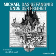Cover-Bild zum Titel 'Das Gefängnis der Freiheit' von 'Michael Ende'