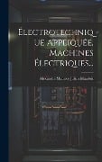Électrotechnique Appliquée, Machines Électriques... - 