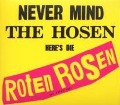 Never Mind The Hosen-Here's Die Roten Rosen - Die & Die Toten Hosen Roten Rosen