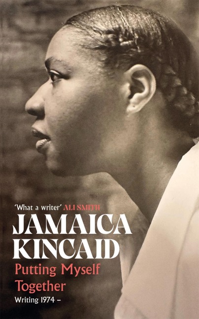 Putting Myself Together - Jamaica Kincaid