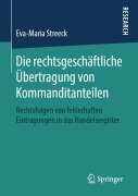 Cover-Bild zum Titel 'Die rechtsgeschäftliche Übertragung von Kommanditanteilen' von 'Eva-Maria Streeck'