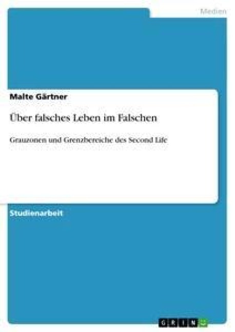 Über falsches Leben im Falschen - Malte Gärtner