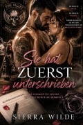 Cover-Bild zum Titel 'Sie hat zuerst unterschrieben' von 'Sierra Wilde'