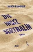 Cover-Bild zum Titel 'Die Insel Sertralin' von 'Marco Damghani'