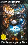 Cover-Bild zum Titel 'The Seven Ages of Man' von 'Ralph Bergengren'