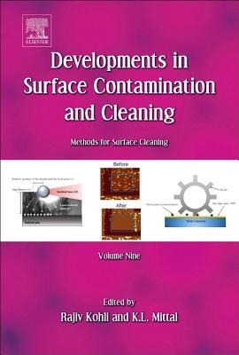 Developments in Surface Contamination and Cleaning: Methods for Surface Cleaning - Rajiv Kohli, Kashmiri L Mittal